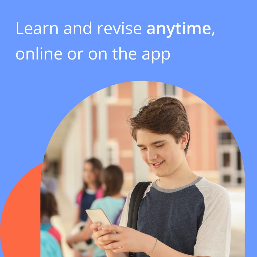 Learn and revise anytime, online or on the app