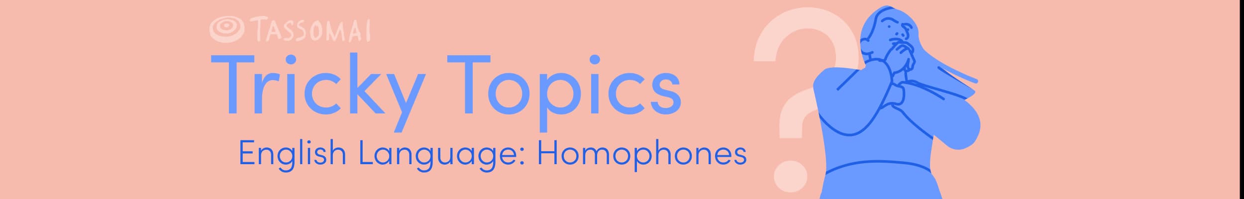 Banner: Tricky topics, English, Homophones
