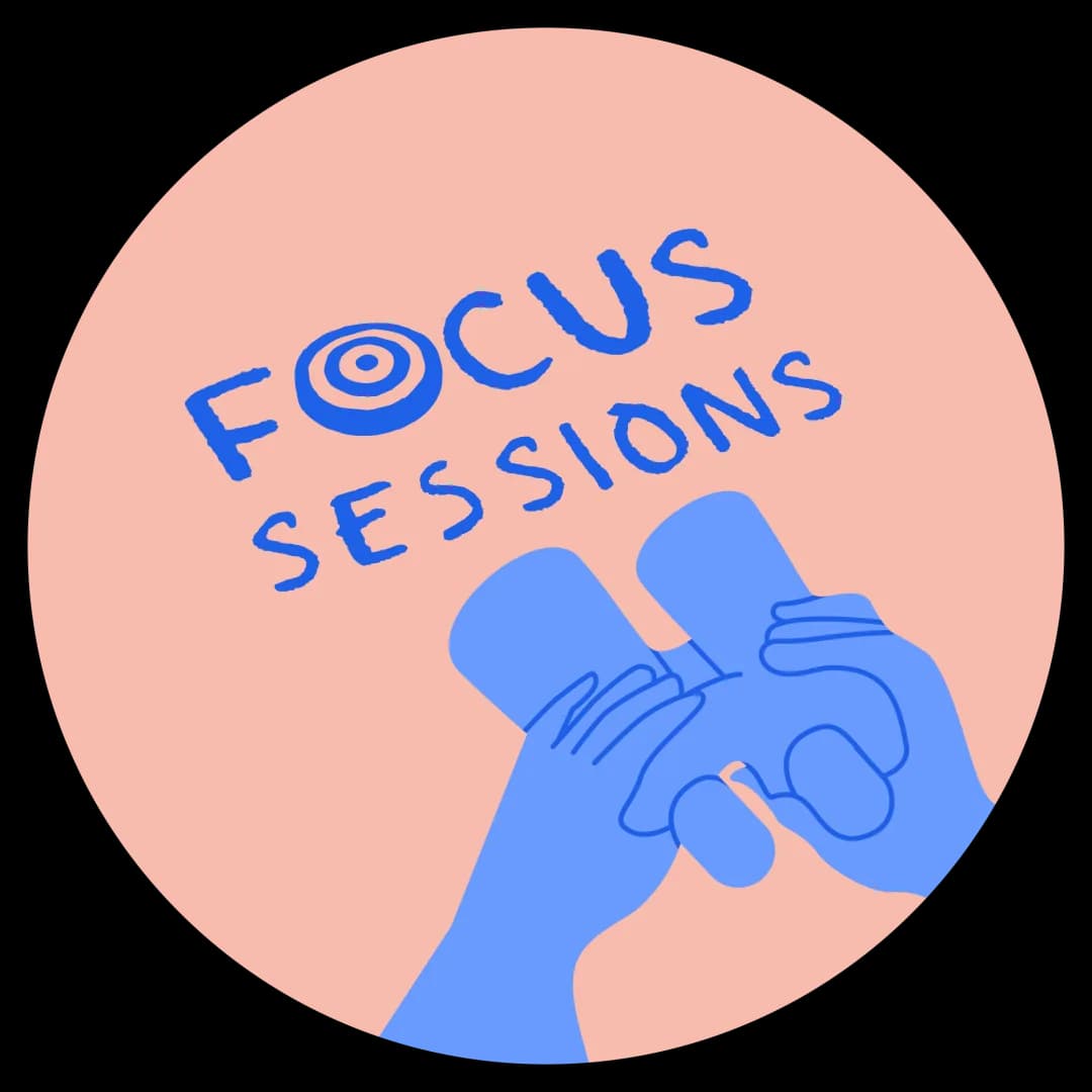 Focus Sessions