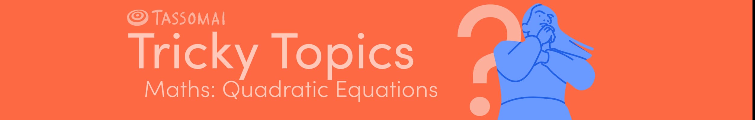 Tricky Topics in maths