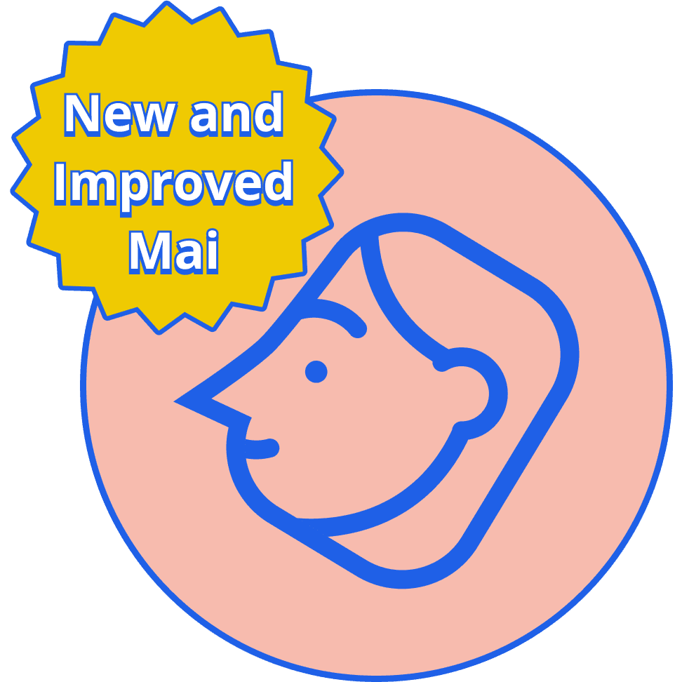 Introducing the New and Improved Mai