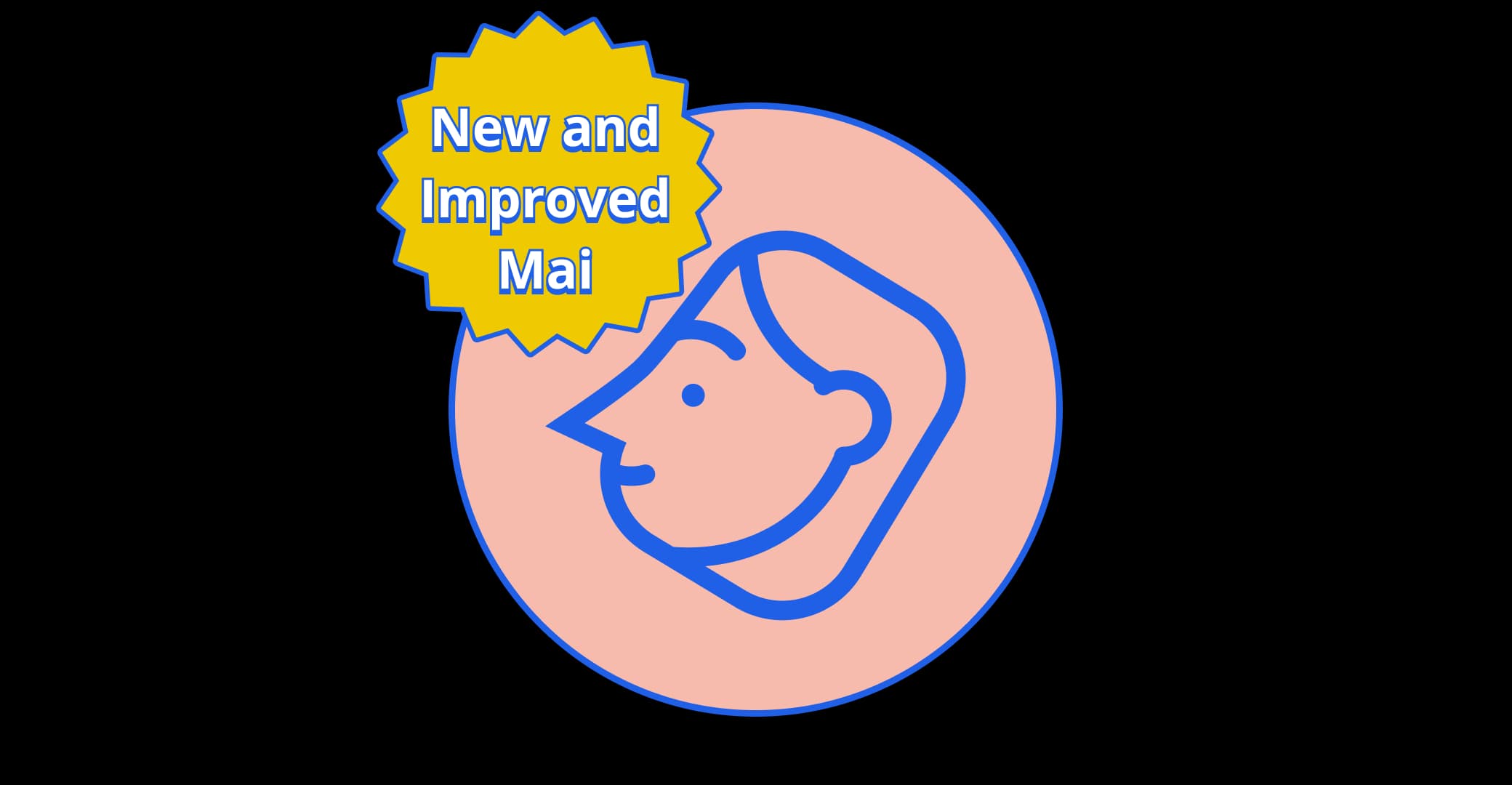 Introducing the New and Improved Mai